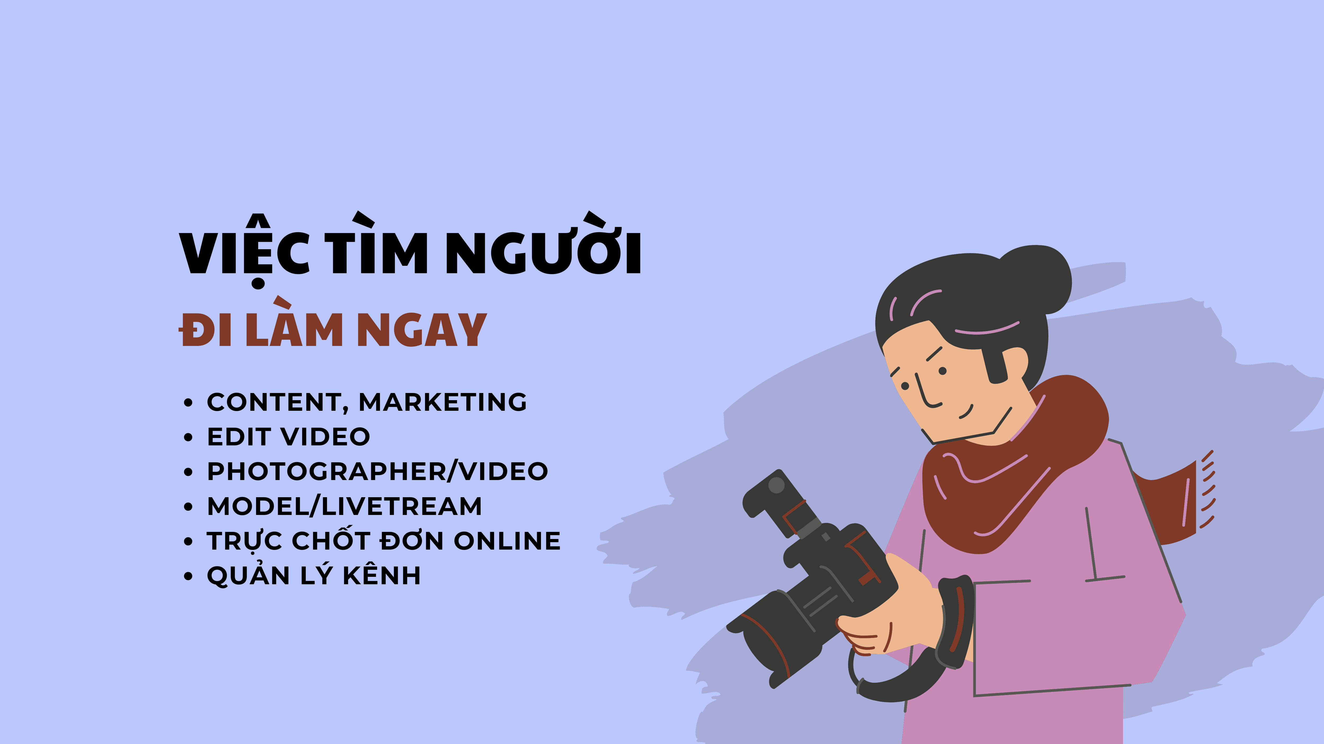Nhân Viên Sản Xuất Nội Dung Media (Quay, chụp, dựng hình ảnh, video...)